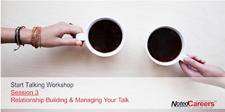 Start Talking Workshop 3: Relationship Building & Managing Your Talk primary image