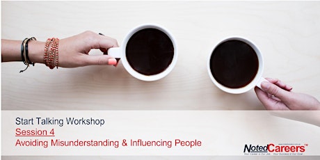 Start Talking Workshop 4: Avoiding Misunderstanding & Influencing People primary image