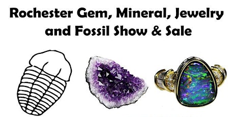 2022 Rochester Gem, Mineral, Jewelry & Fossil Show and Sale