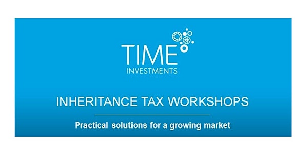 Inheritance Tax Workshop - EXETER - Morning