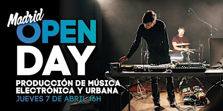 Open Day | Producción de Música Electrónica y Urbana