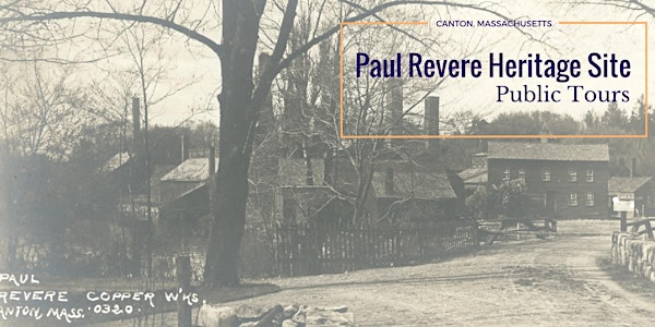 Paul Revere Heritage Site Public Tour