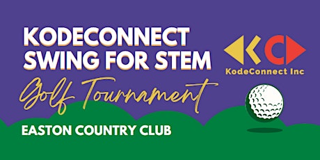 KodeConnect SWING FOR STEM Golf Tournament and BBQ tickets