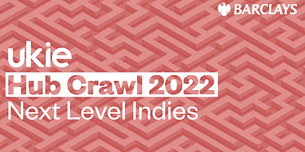 Ukie Hub Crawl:  Next Level Indies - Liverpool