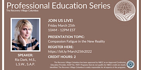 Professional Education Series: Compassion Fatigue in the New Reality