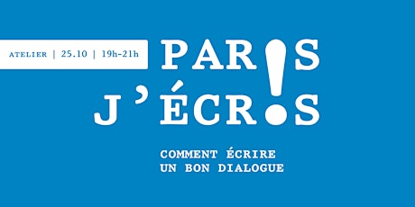 Image principale de Atelier Paris J’écris : Comment écrire un bon dialogue