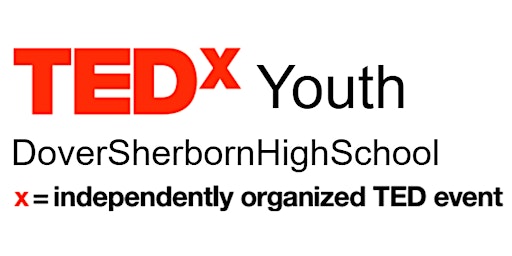TEDxYouth@DoverSherbornHighSchool
