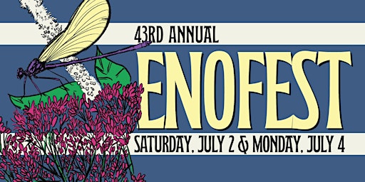 2022 EnoFest- July  2 and 4,  2022