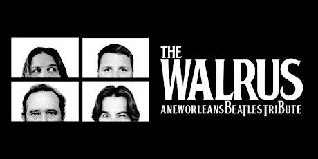 The Walrus: A New Orleans Beatles Tribute tickets
