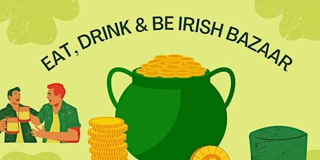 Hauptbild für Eat, Drink, & Be Irish Bazaar