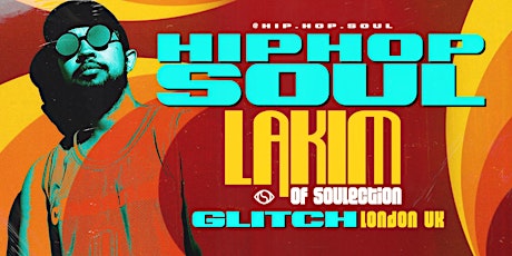 *SOLD OUT* hip hop SOUL feat. LAKIM (Soulection) DJ Set