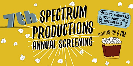 Spectrums Productions 7th Annual Gala and Screening primary image