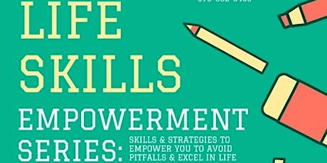 Life Skills Empowerment Series (for Ages 13-18) primary image