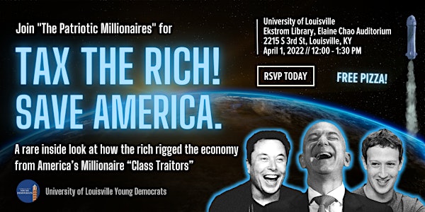 Tax The Rich! Save America. - University of Louisville