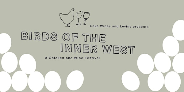 Cake Wines and Levins presents - Birds of the Inner West
