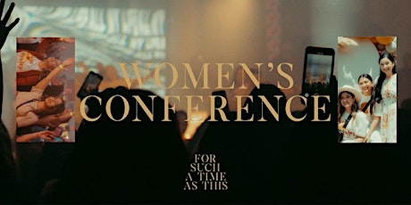 "For Such a Time as this" - Women's Conference 2022