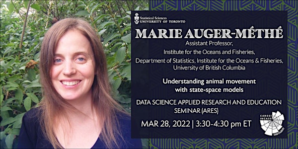 Data Science Applied Research and Education Seminar: Marie Auger-Méthé