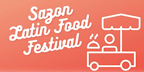 Sazon Latin Food Festival in Austin tickets