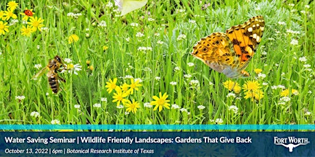 Wildlife Friendly Landscapes: Gardens That Give Back tickets