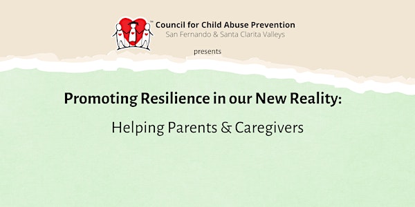 Promoting Resilience in Our New Reality: Helping Parents & Caregivers