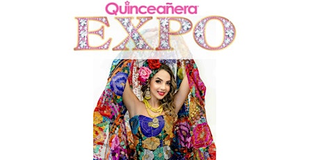 Expo Quinceanera FT. LAUDERDALE-MIAMI Spring 2023 tickets