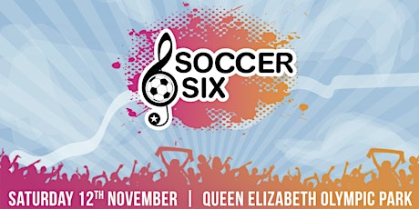 Soccer Six @ Lovefootball at The Queen Elizabeth Olympic Park primary image