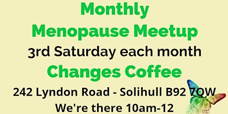 Monthly Menopause Meetup at Changes Coffee, Solihull tickets
