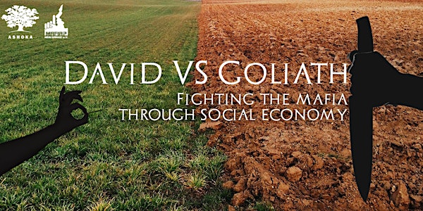 DAVID vs. GOLIATH: Fighting the mafia through social economy