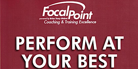 Perform at your Best - A FocalPoint Training Lunch and Learn 25$ EventBrite primary image