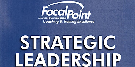 Strategic Leadership - A FocalPoint Training Lunch and Learn primary image
