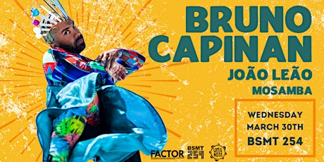 Uma Nota Presents Bruno Capinan Live at BSMT 254