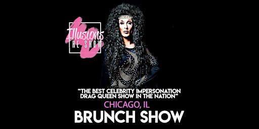 Primaire afbeelding van Illusions The Drag Brunch Chicago- Drag Queen Brunch Show Chicago