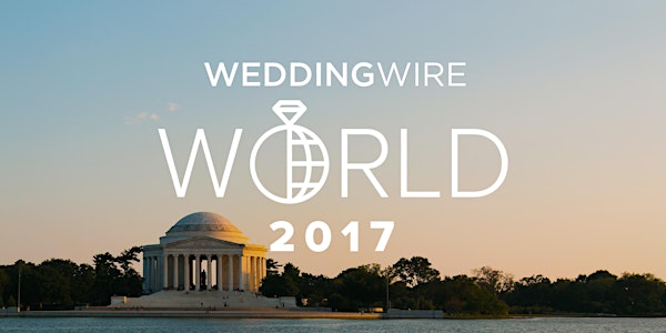 WeddingWire World 2017 - Washington, DC