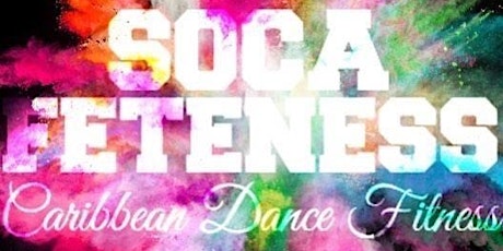 SOCA FETENESS - CARIBBEAN DANCE FITNESS CLASS tickets
