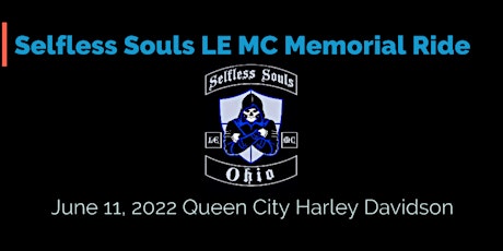 Selfless Souls LE MC Memorial Ride tickets