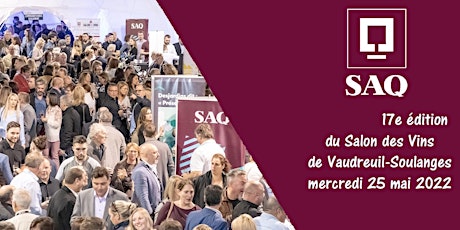 17e Salon des Vins de Vaudreuil-Soulanges , mercredi le 25 mai 2022 tickets