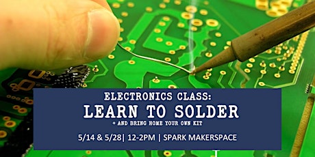 Electronics Class: Learn to Solder