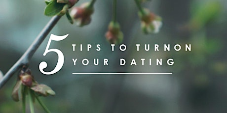 5 Tips to TurnON Your Dating primary image