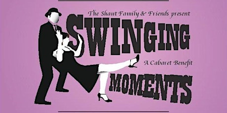 Swinging Moments Cabaret: A Benefit for the Alzheimer's Association primary image