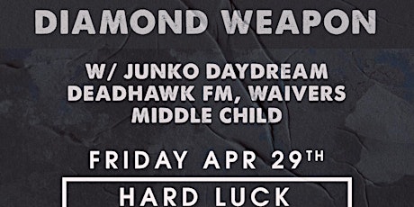 Diamond Weapon w/ Junko Daydream, Deadhawk FM, Waivers, & Middle Child