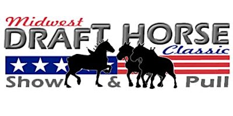 2022 Midwest Classic Draft Horse Show and Pull tickets
