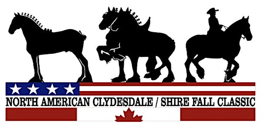 The North America Clydesdale & Shire Fall Classic (3-Day Ticket)