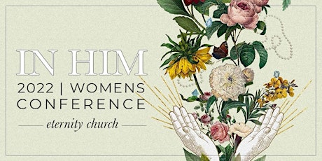 Imagem principal do evento IN HIM - Eternity Church OC Women's Conference 2022