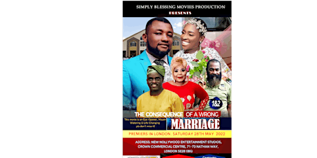 MOVIE PREMIERE : THE CONSEQUENCES OF WRONG MARRIAGES tickets