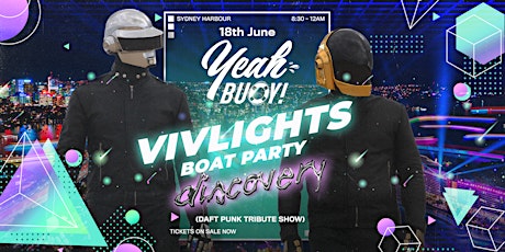 Yeah Buoy - VivLights Closing Night - Boat Party ft. Discovery tickets