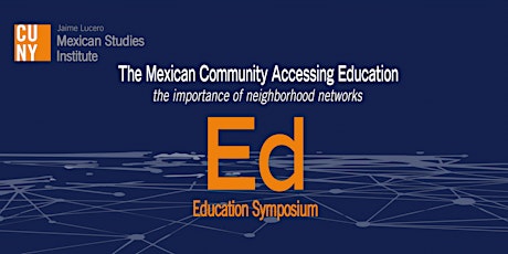 The Mexican Community Accessing Education (Symposium) primary image