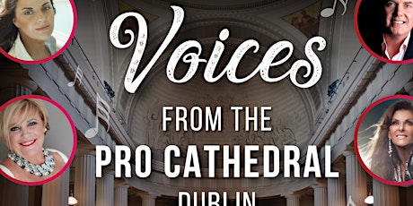 Voices from the Pro Cathedral (rescheduled from the 6th Dec 2021