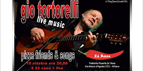 Immagine principale di Gio Tortorelli - Pizza, friends & songs 