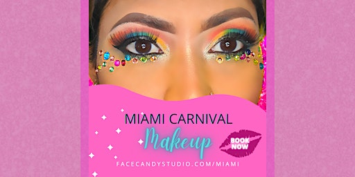 Miami Carnival Makeup Deposit with Face Candy Studio