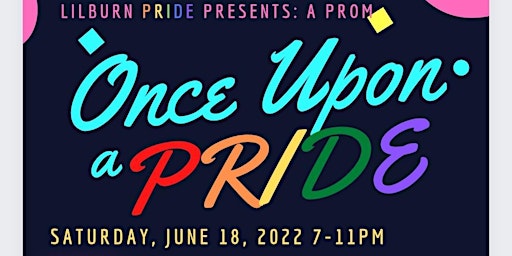 Lilburn Pride ADULT Prom:  "Once Upon a PRIDE"
